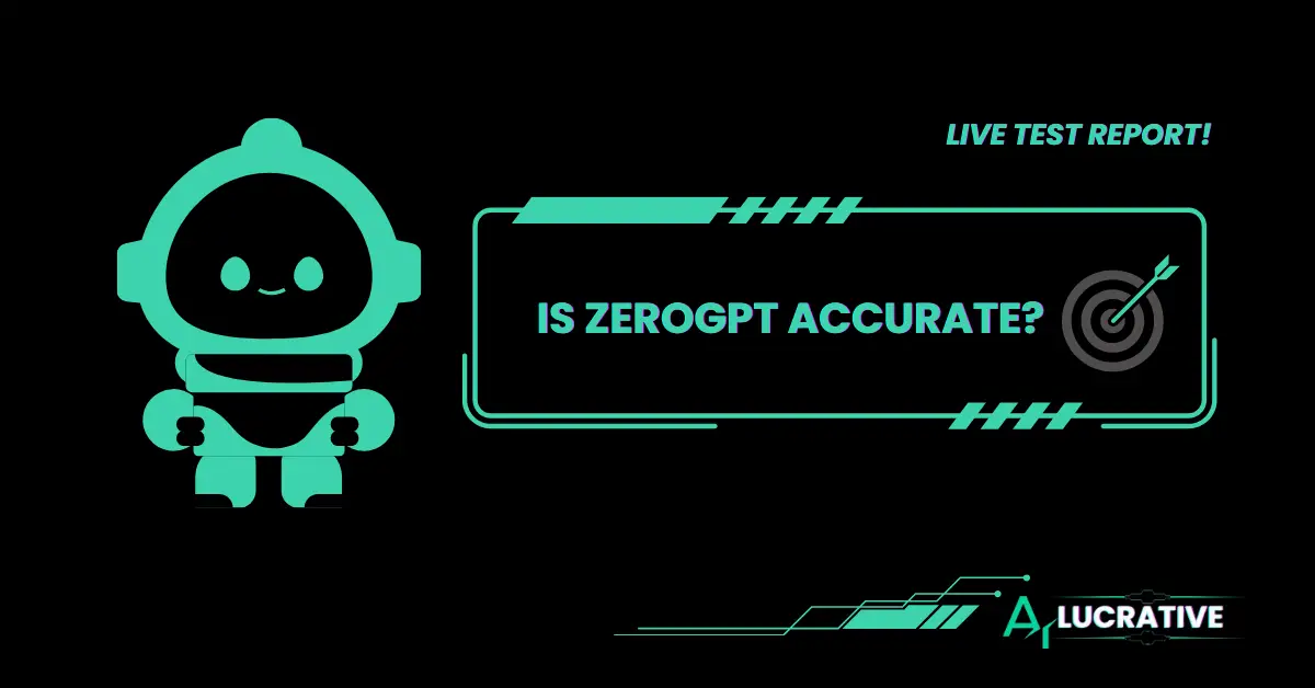 If Zerogpt Accurate Then, How Much Accurate? Studied!