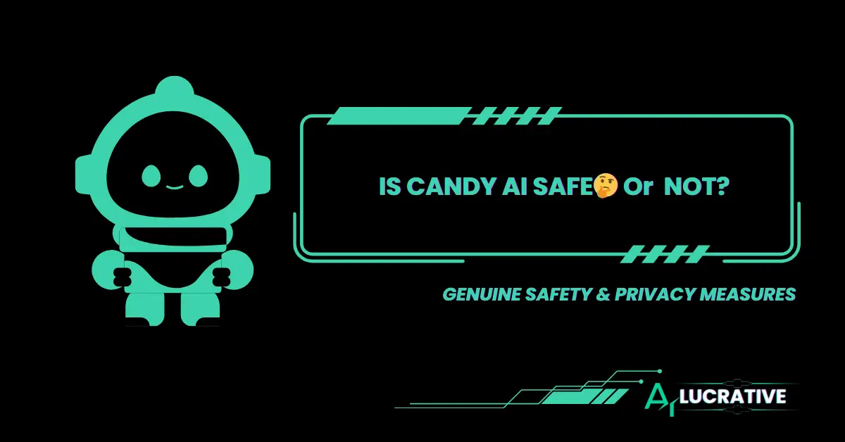 Is Candy Ai Safe in 2024? 6 Safety & Privacy Measures😮