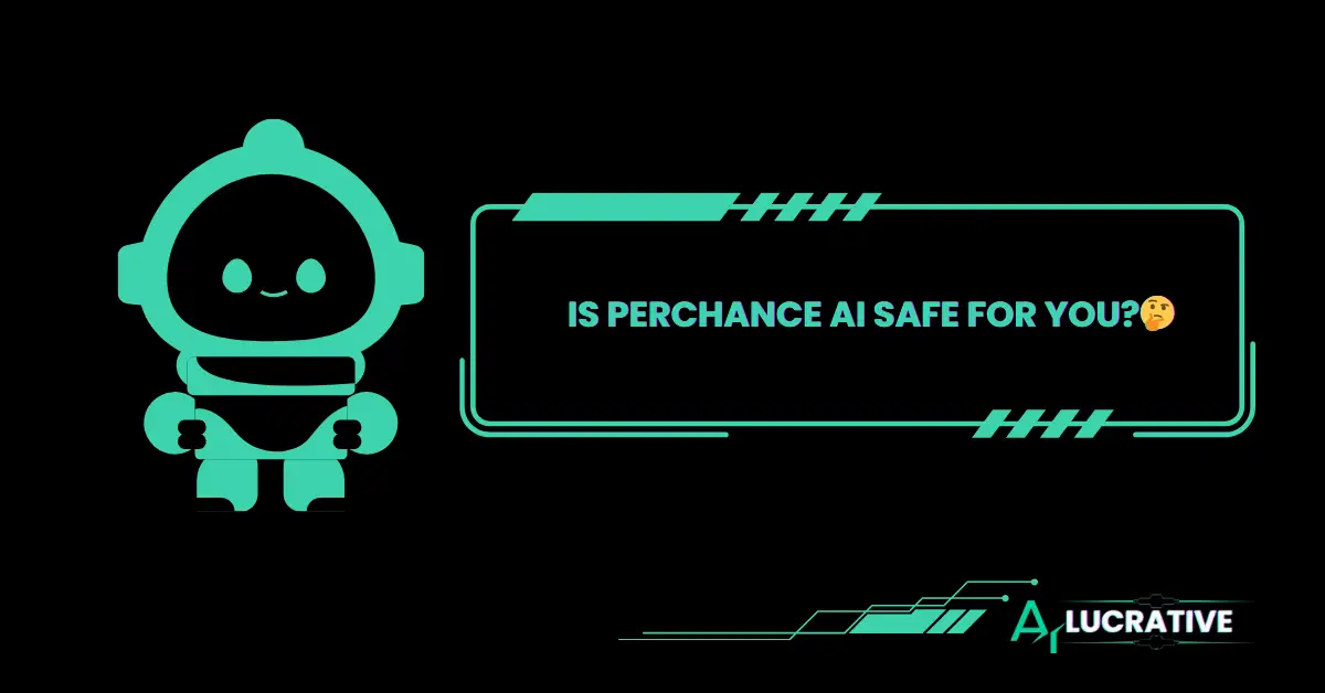 Is Perchance Ai Safe? Read 5 Security & Privacy Measures.