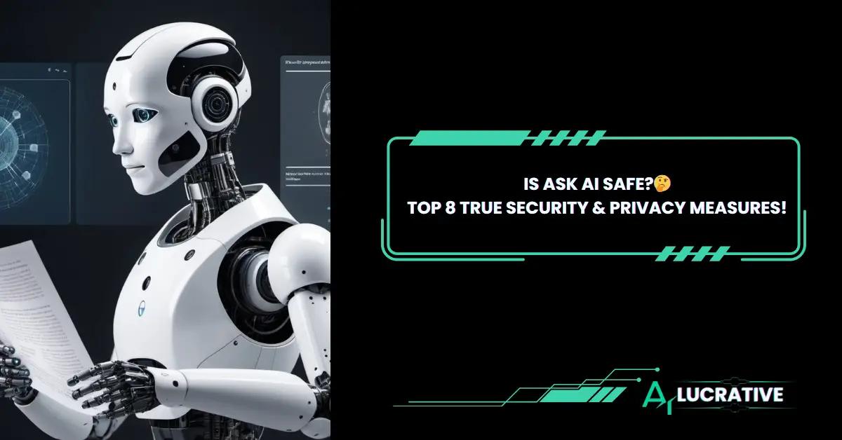 Is Ask Ai Safe? 8 😊True Security & Privacy Measures